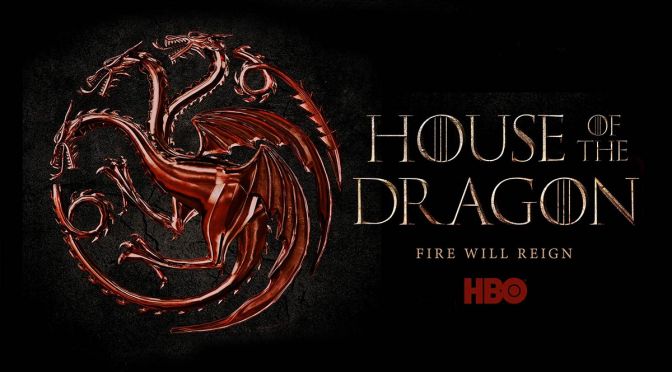 HOUSE OF THE DRAGON- Lo nuevo de Game of Thrones
