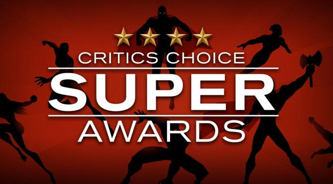 CRITICS CHOICE SUPER AWARDS | Anuncio de Nominados